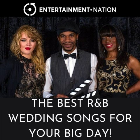 The Best R&B Wedding Songs For Your Big Day! - Entertainment Nation Blog