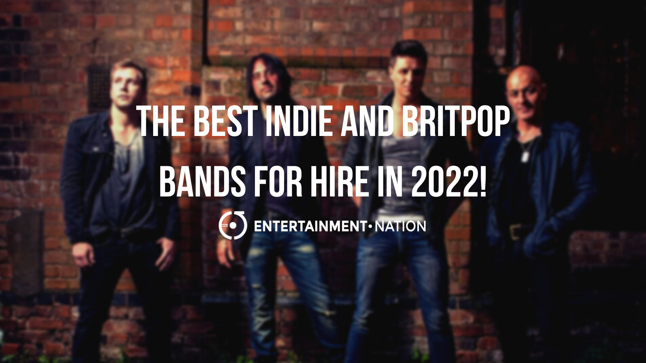 The Best Indie and Britpop Bands For Hire In 2024!