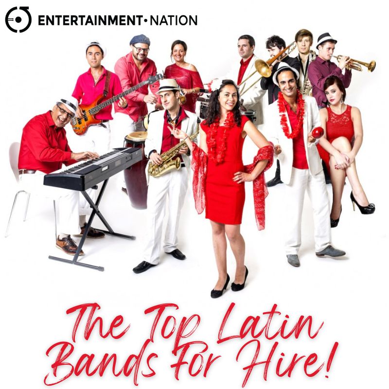 The Top Latin Bands For Hire Entertainment Nation Blog